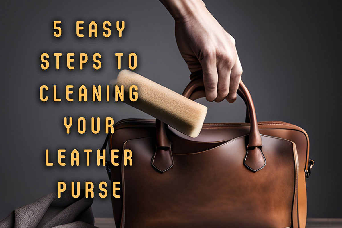 5 Easy Steps to Cleaning Your Leather Purse (So It Looks New Again)